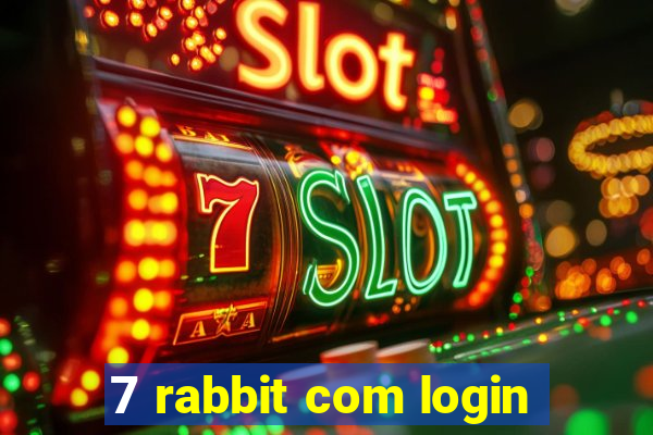 7 rabbit com login